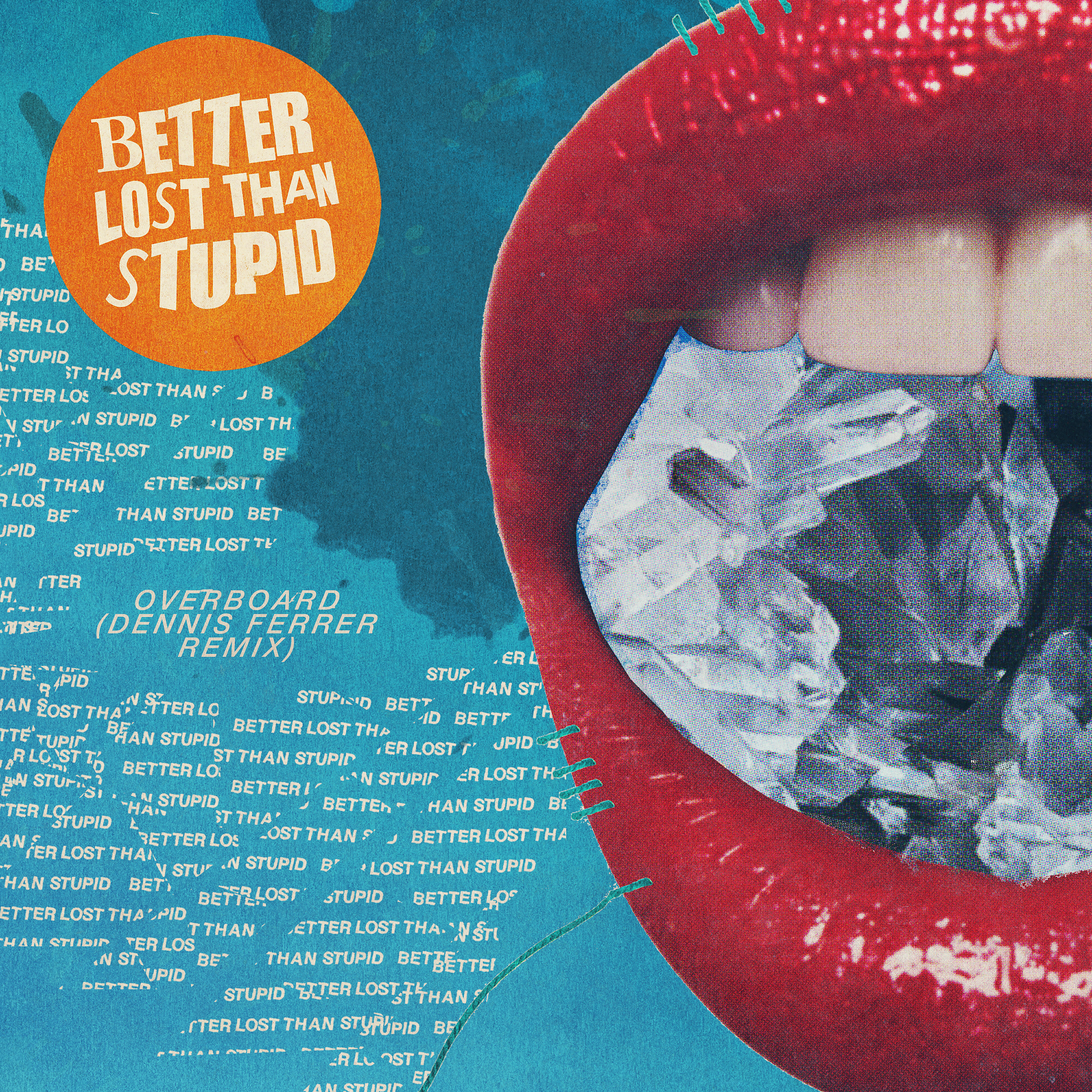 Better Lost Than Stupid - Overboard (feat. CHANEY) [Dennis Ferrer Remix]