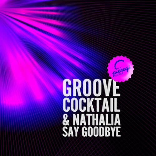 Groove Cocktail - Say Goodbye (Karol XVII & MB Valence Loco Remix)