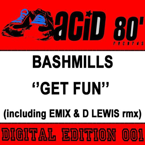 Bashmills - Get Fun (Original)