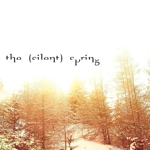 Постер альбома The (Silent) Spring