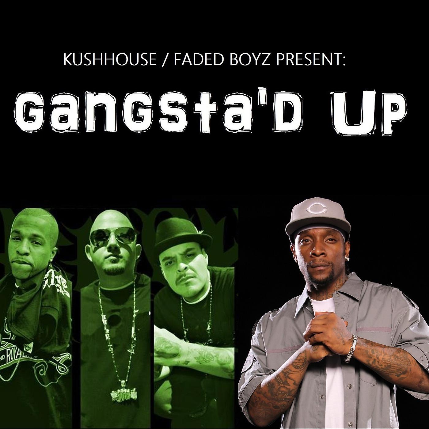 Постер альбома Gangsta'd Up