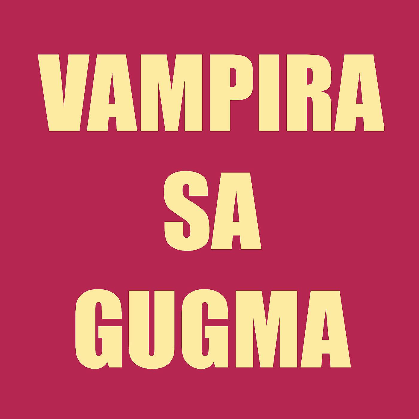 Постер альбома Vampira Sa Gugma
