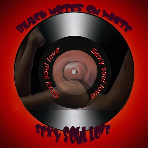 Black Notes On White - Sexy Soul Love (Antiquastudio, Cam'rick Space Dub Mix)