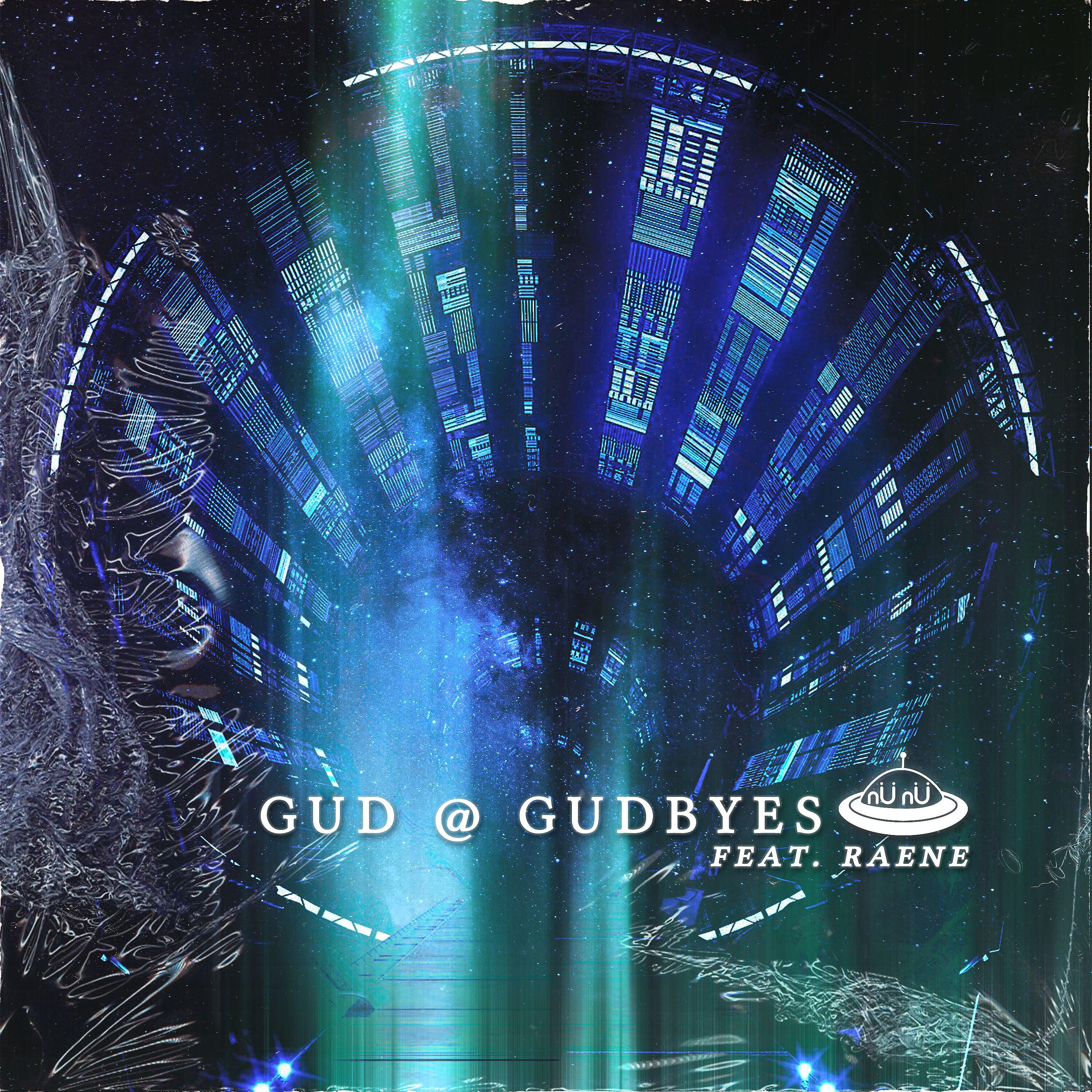 Постер альбома GUD @ GUDBYES (feat. Raene)