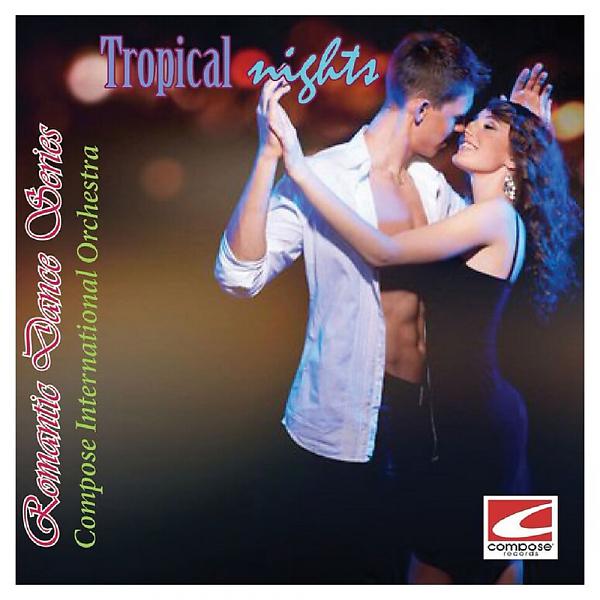 Постер альбома Tropical Nights: Romantic Dance Series