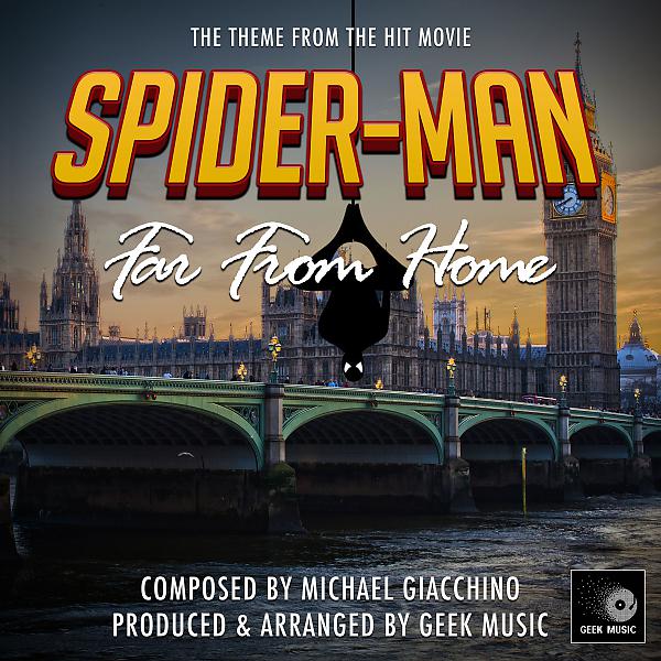 Постер альбома Spider-Man Far From Home: Main Theme