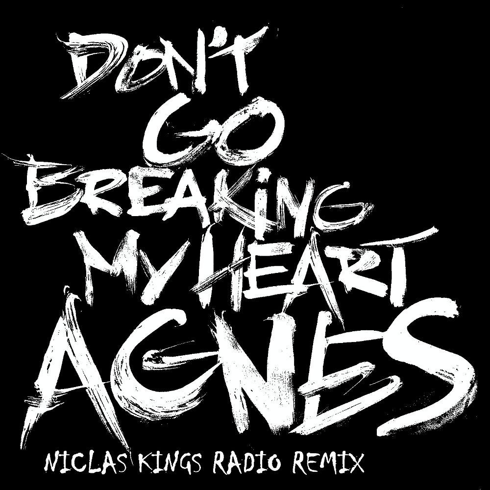 Постер альбома Don't Go Breaking My Heart (Niclas Kings Radio Remix)