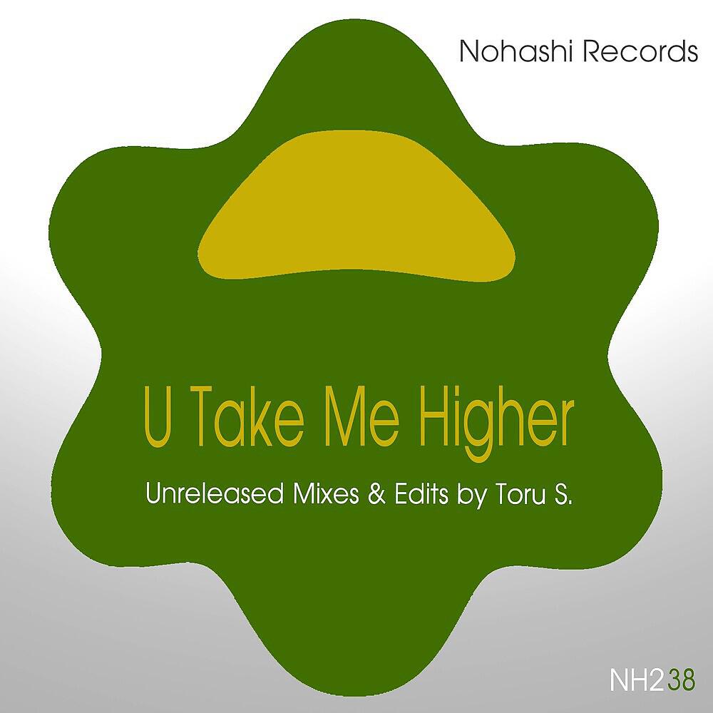 Toru S. - U Take Me Higher (Plain Luv)