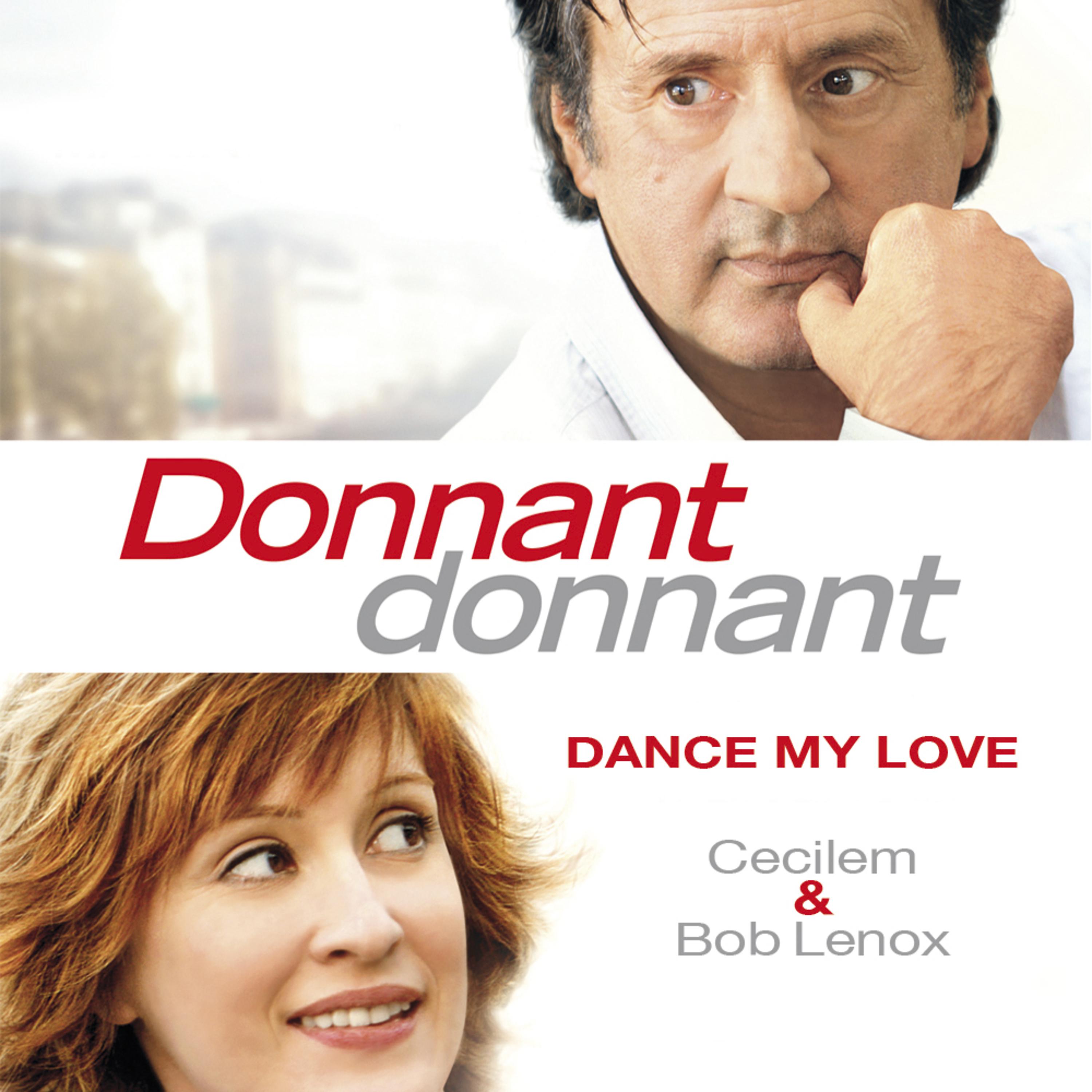 Постер альбома Dance My Love (Générique du film "Donnant, donnant")
