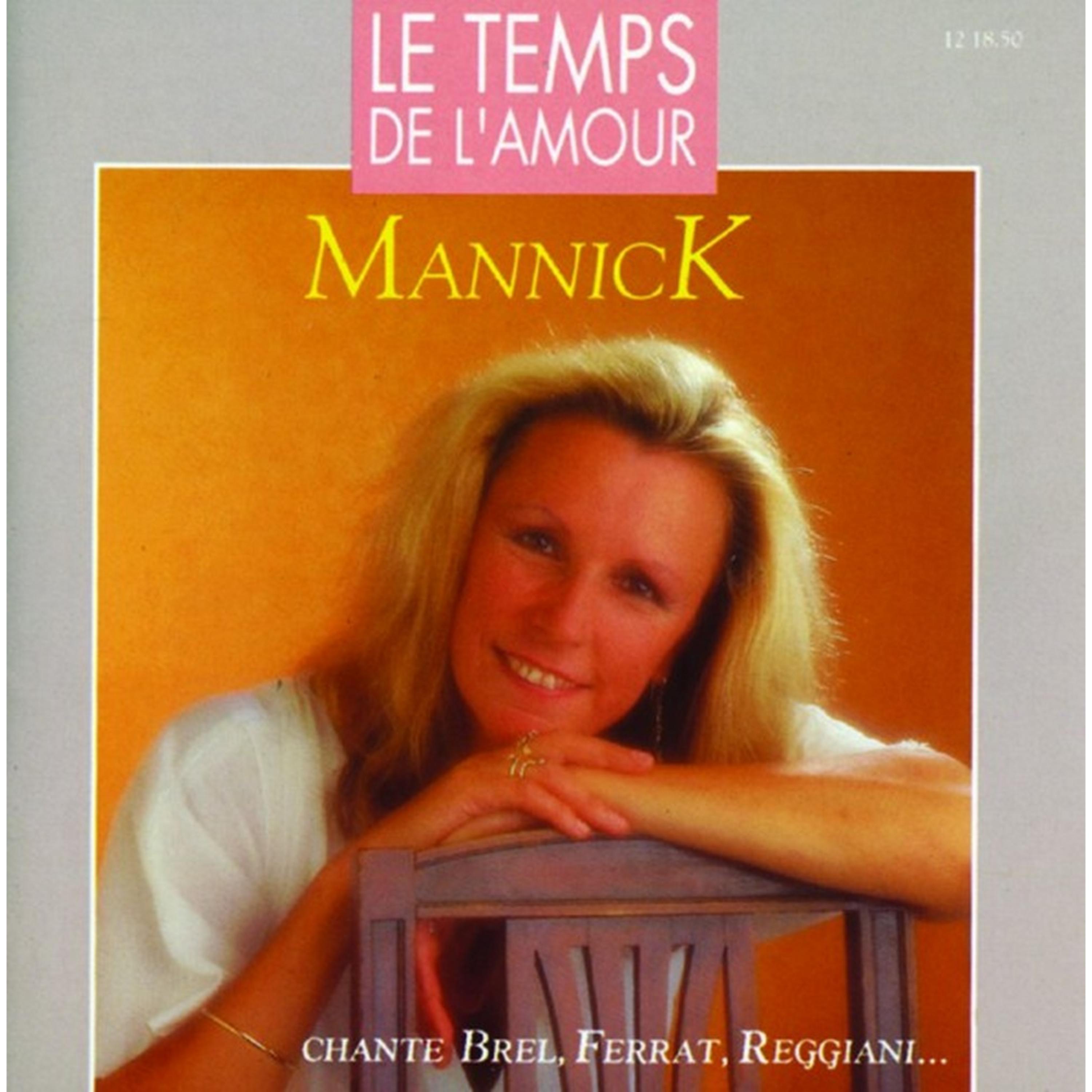 Постер альбома Le temps de l'amour (Mannick chante Brel, Ferrat, Reggiani...)