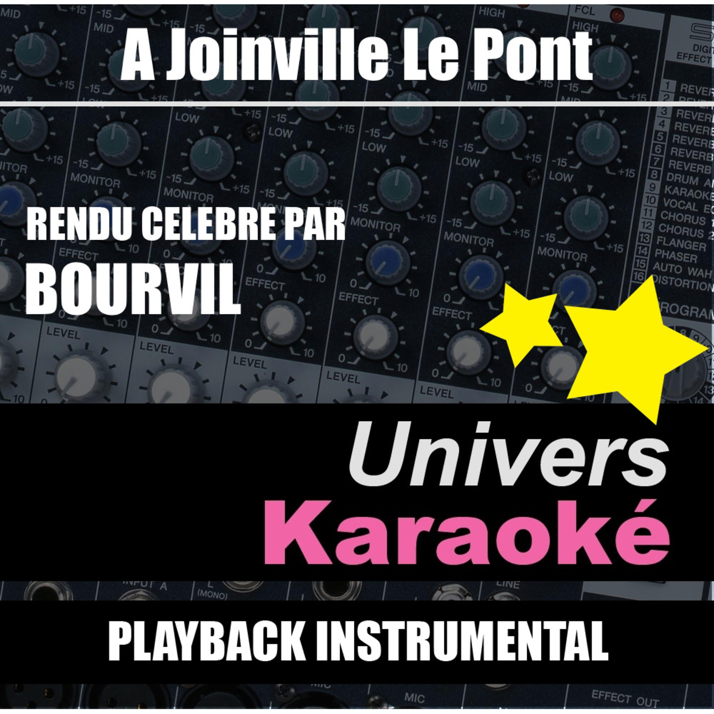 Univers Karaoké - A Joinville le Pont (Rendu célèbre par Bourvil) [Version karaoké]