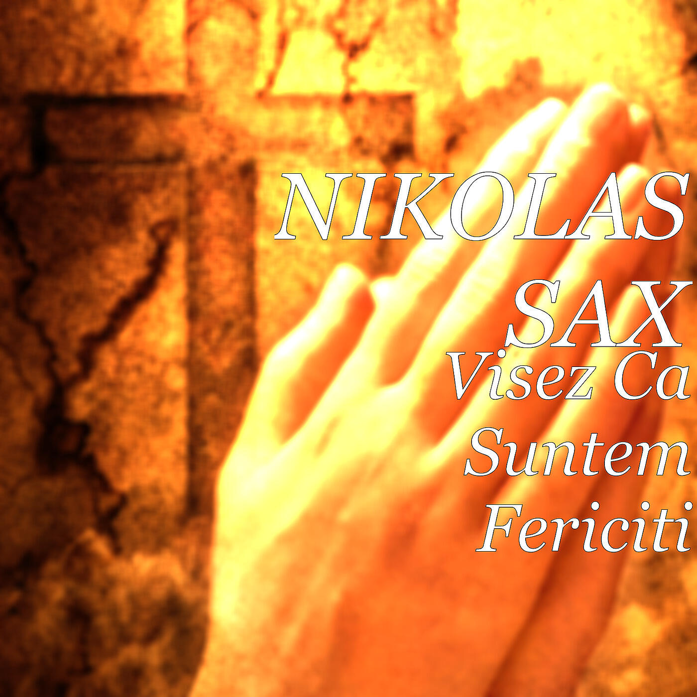 NIKOLAS SAX - Visez Ca Suntem Fericiti