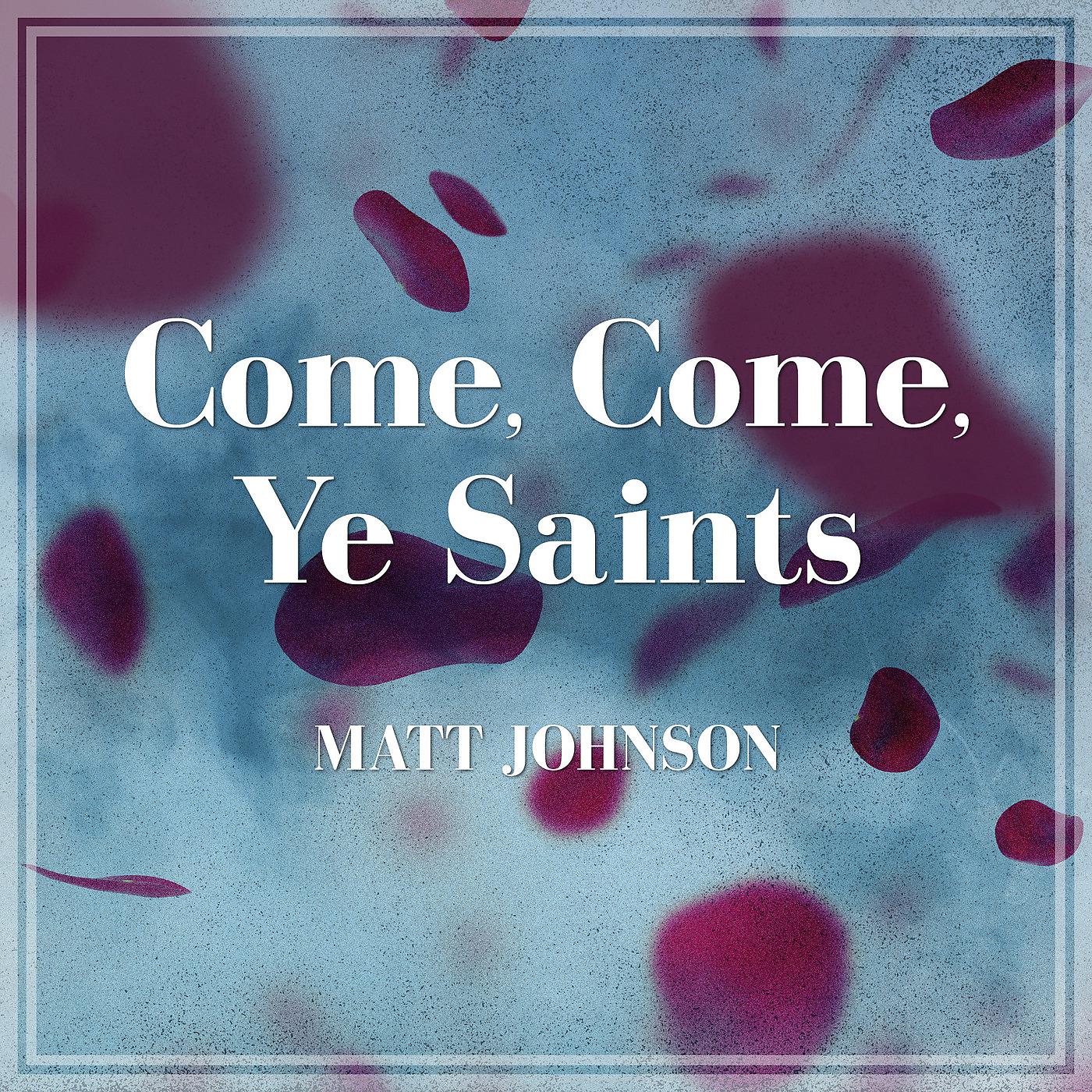 Постер альбома Come, Come, Ye Saints