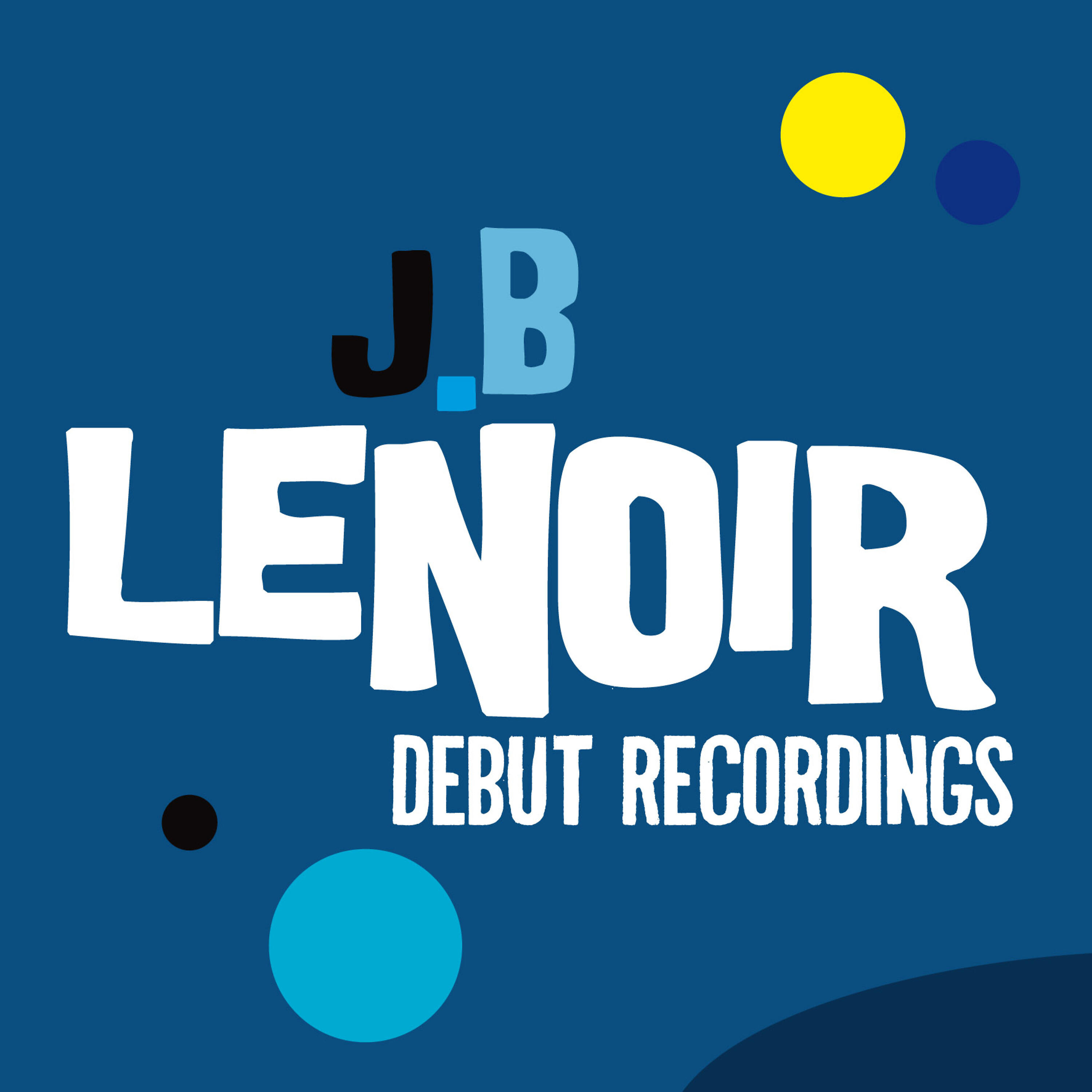 J.B Lenoir - When I Am Drinking
