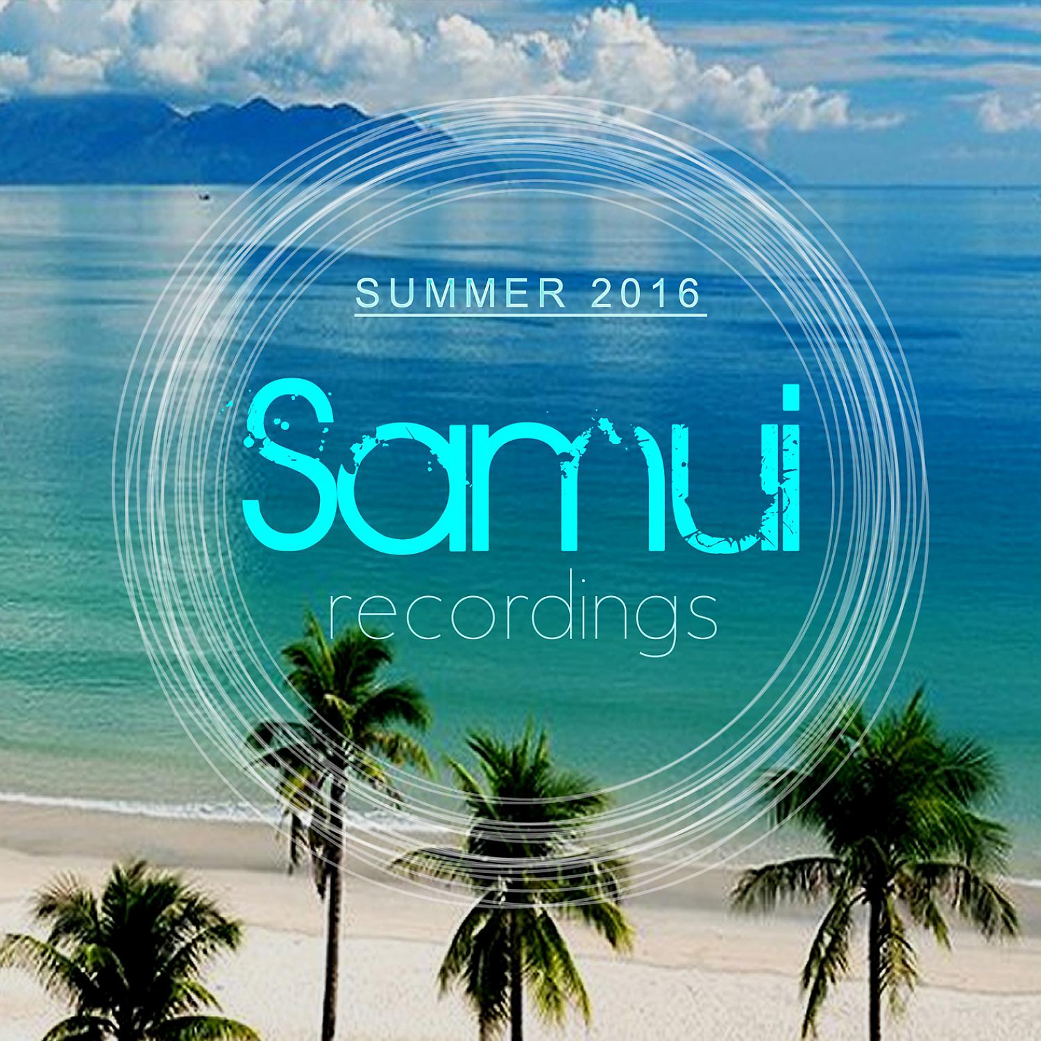 Постер альбома Samui Recordings Presents Summer 2016