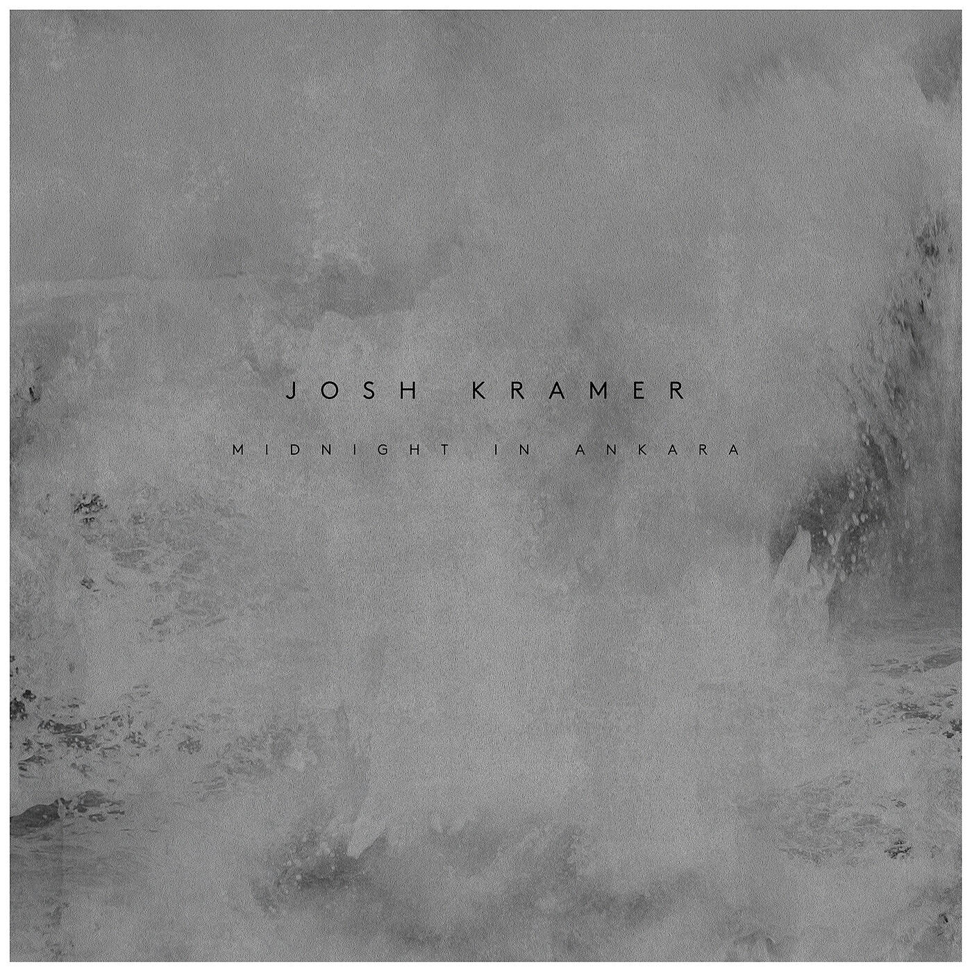 Josh Kramer - Midnight In Ankara