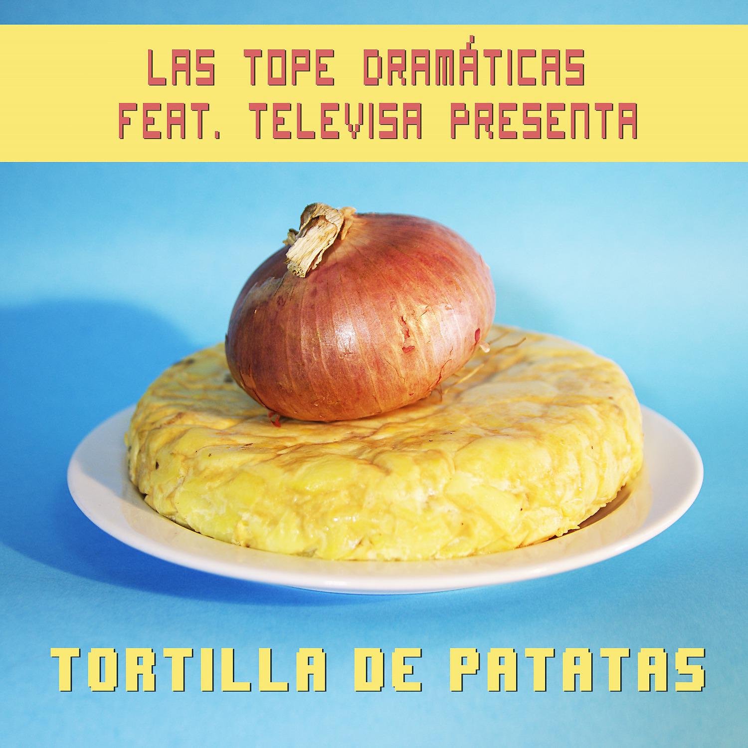 Постер альбома Tortilla de Patatas