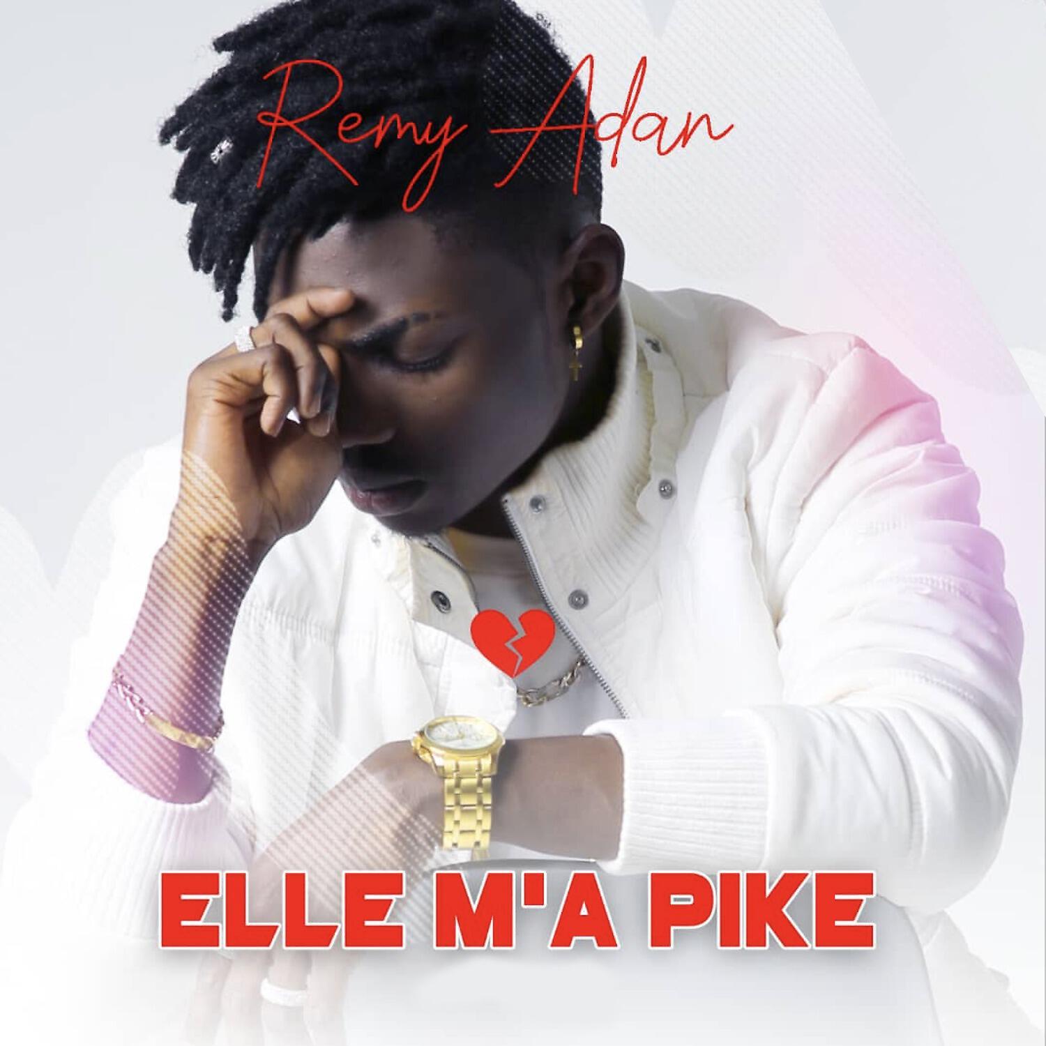 Rémy Adan - Elle m'a pike