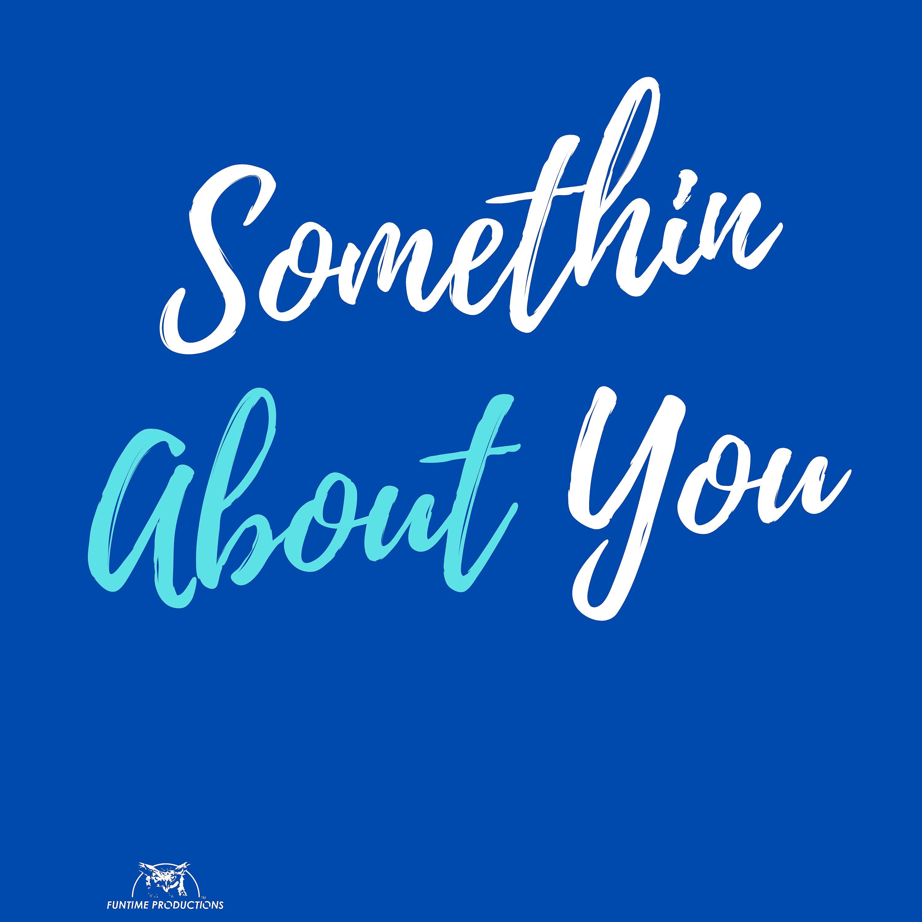 Постер альбома Somethin About You
