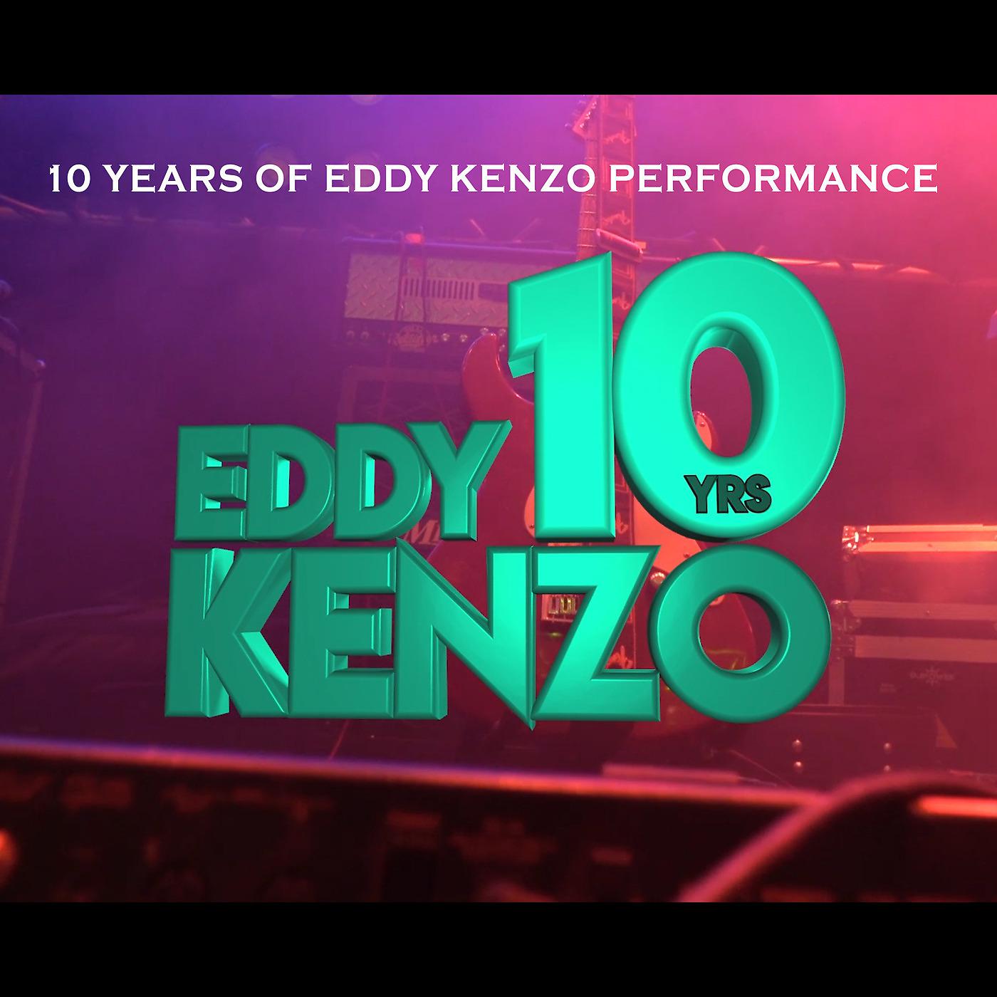 Постер альбома 10 Years of Eddy Kenzo Performance
