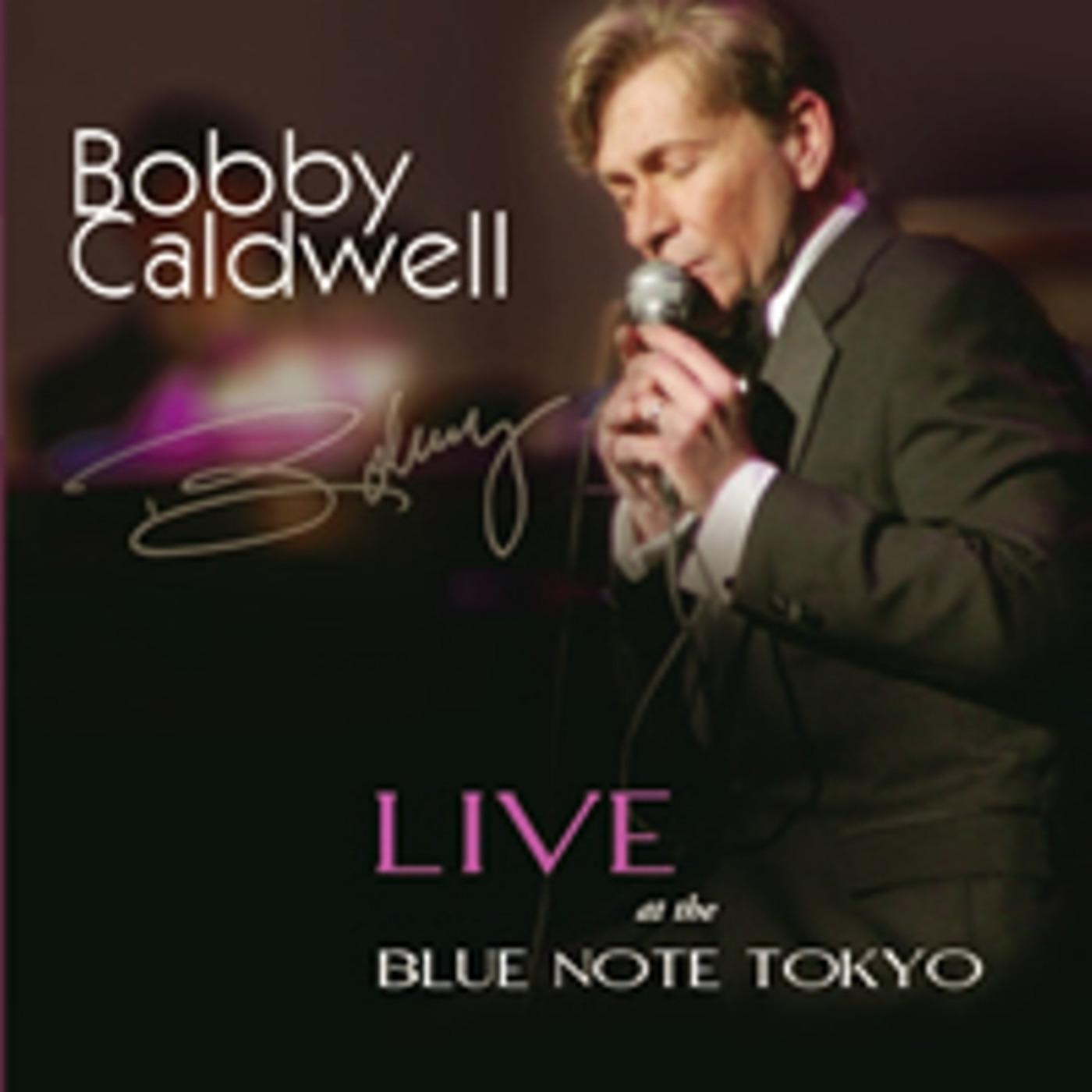 Постер альбома Bobby Caldwell Live at the Blue Note Tokyo