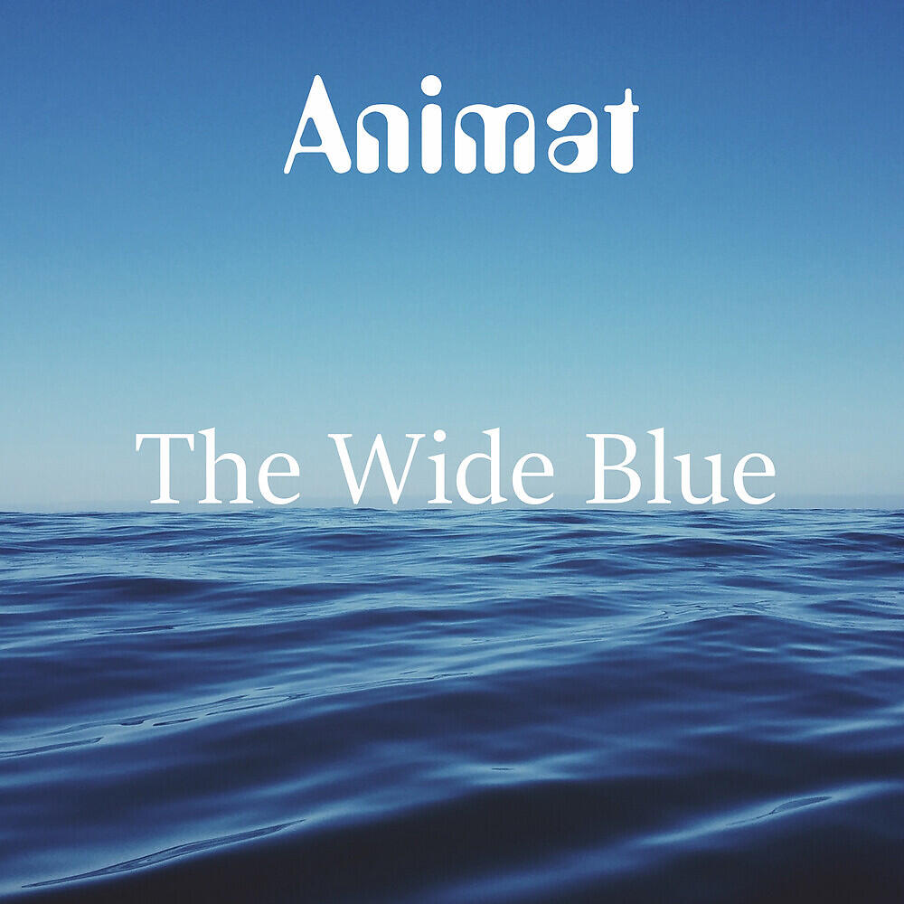 Animat - The Wide Blue