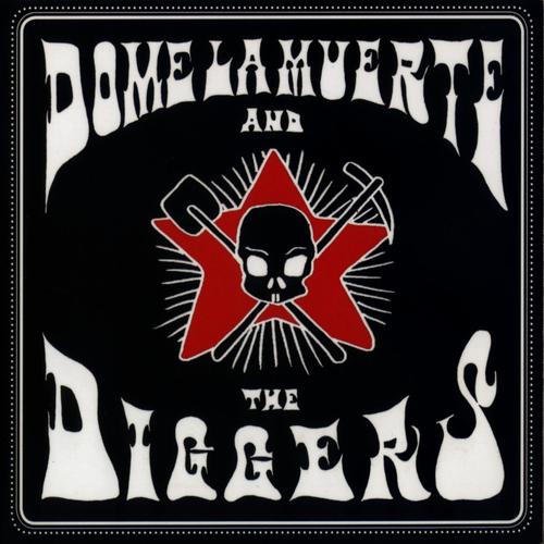 Постер альбома Dome la Muerte and the Diggers