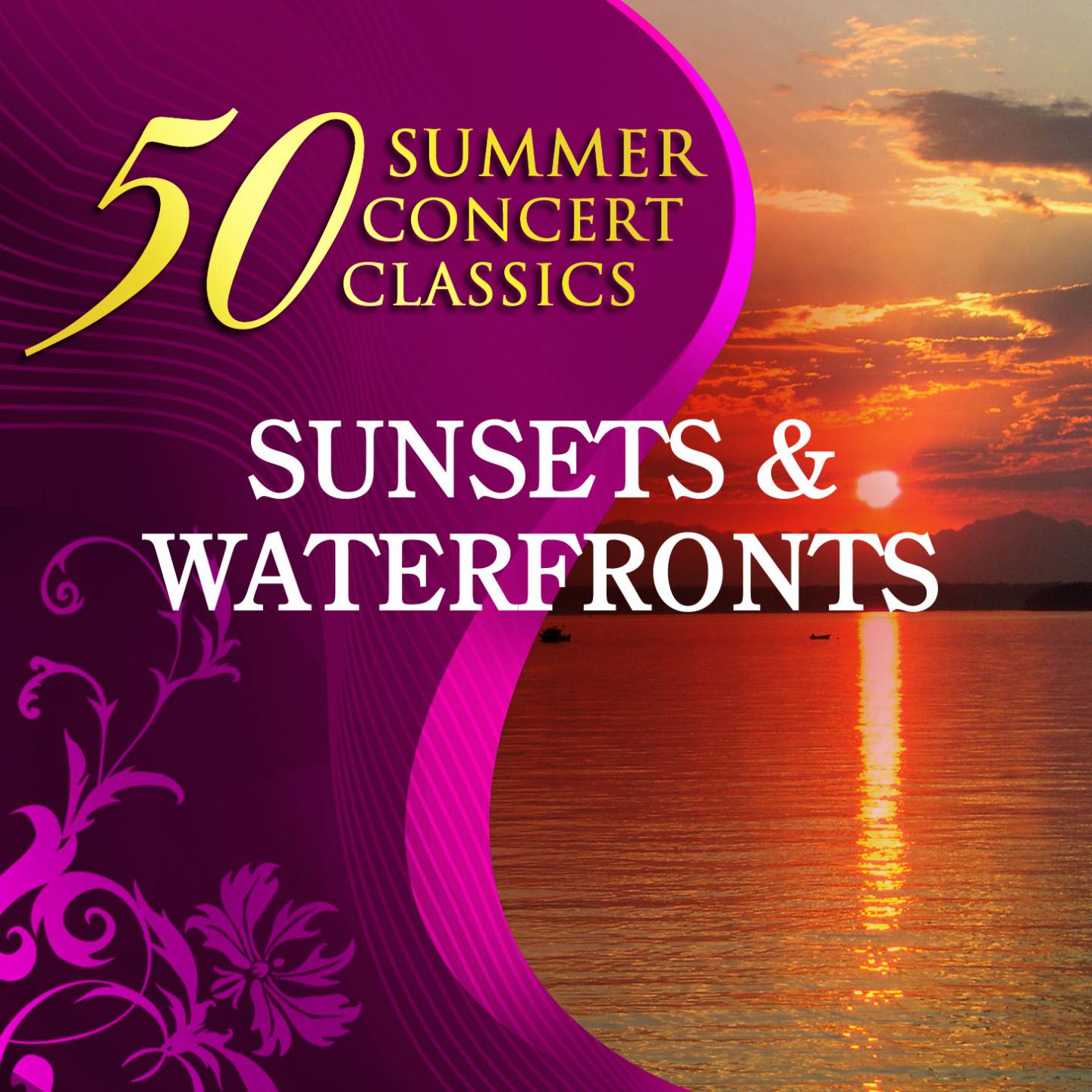 Постер альбома 50 Summer Concert Classics: Sunsets & Waterfronts