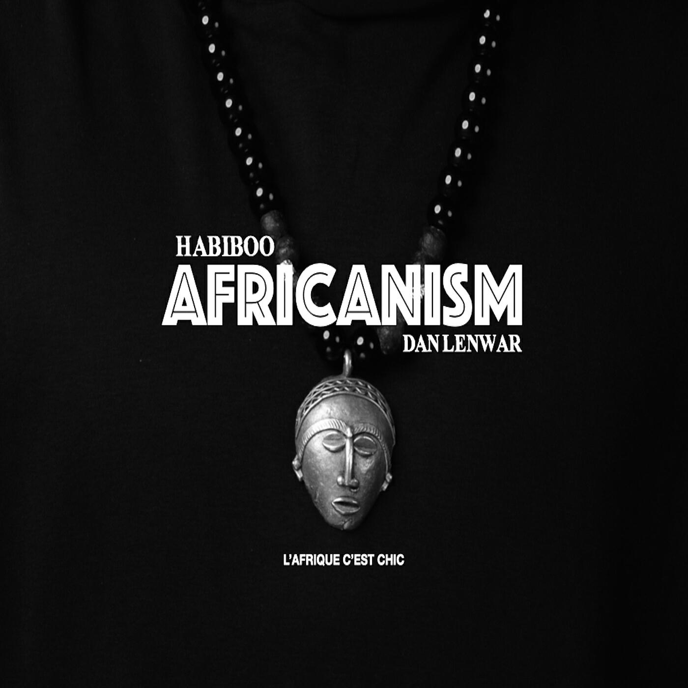 Habibisme - Africanism