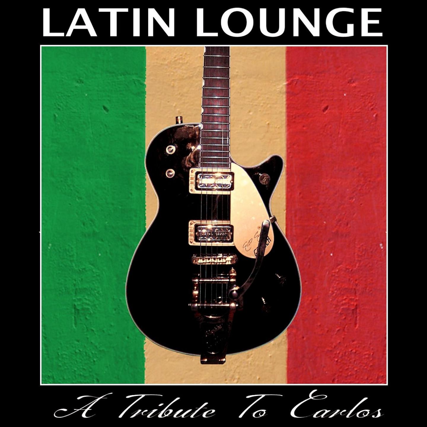 Постер альбома Tribute to Carlos Latinlounge