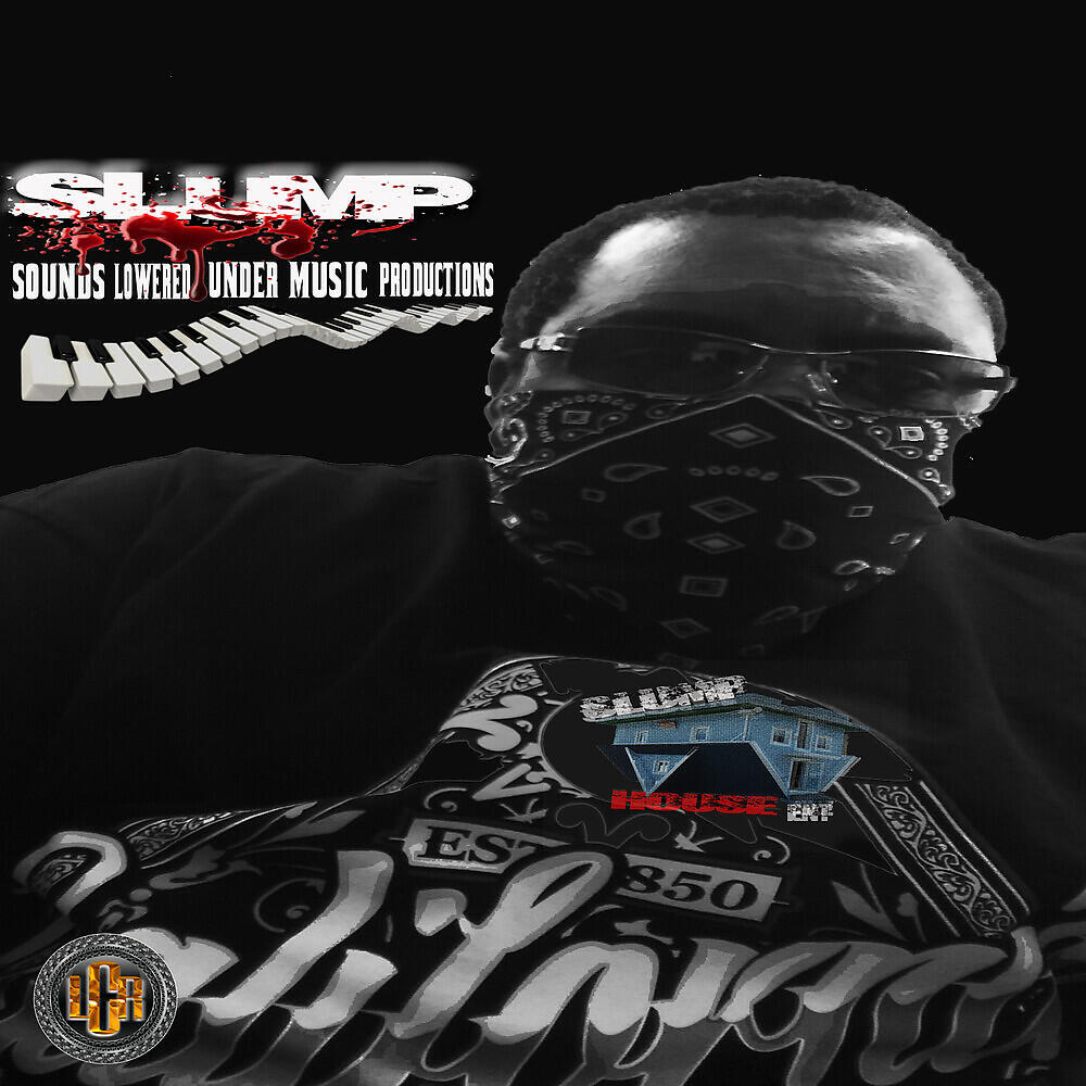 SLUMP MUSIQ - SLUMP SOUNDS LOWERED UNDER MUSIC PRODUCTIONS