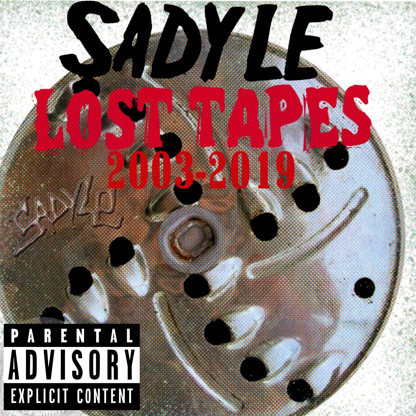 Постер альбома Sadyle: Lost Tapes 2003-2019