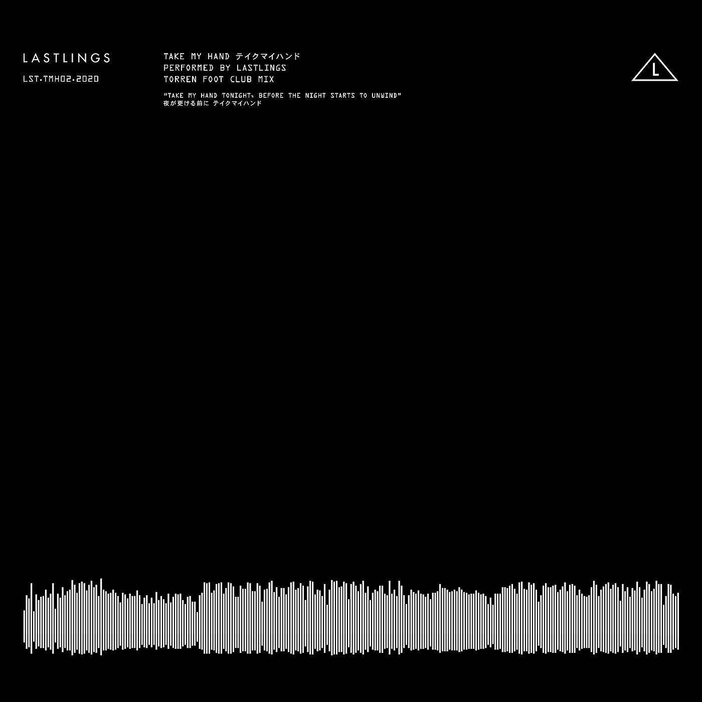 Lastlings - Take My Hand (Torren Foot Club Mix)