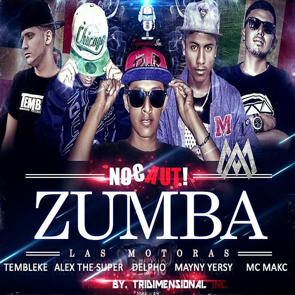 Постер альбома Zumba Las Motoras (feat. Alex The Super, Delpho El Sepulturero, Mayny Yersy Flow & Mc Makc)