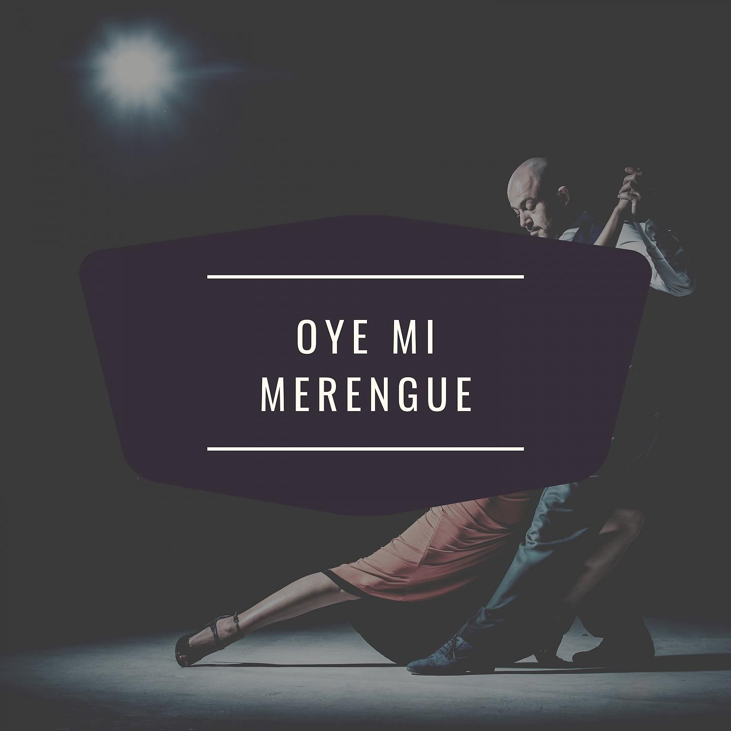 Постер альбома Oye Mi Merengue
