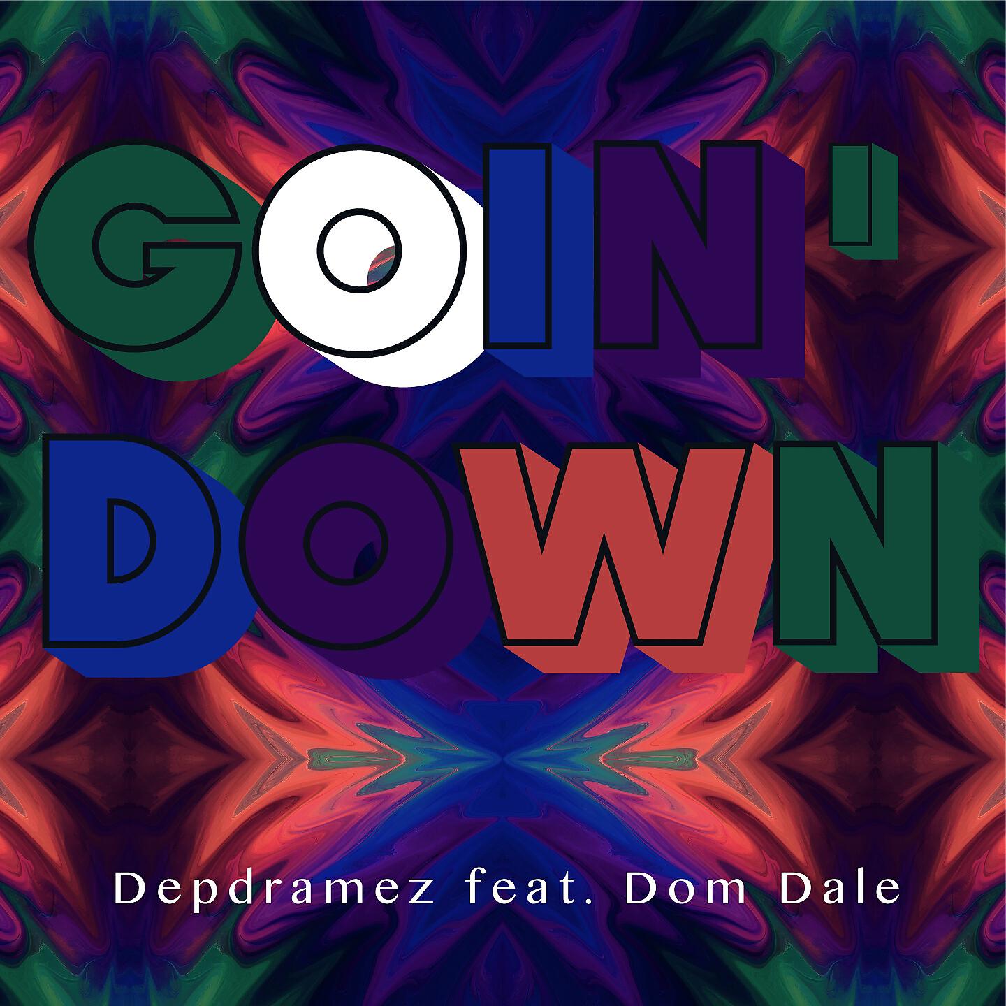 Depdramez - Goin’ Down
