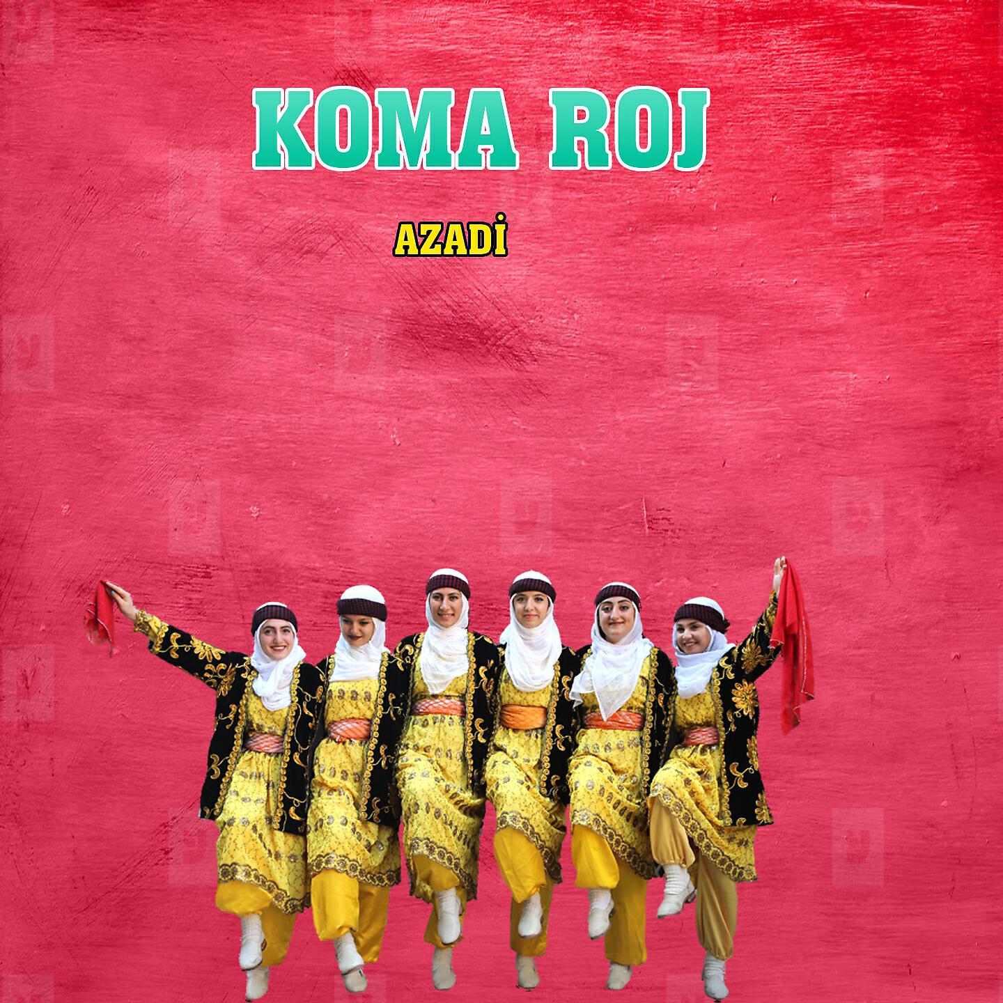 Koma Roj - Azadi