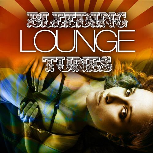 Постер альбома Bleeding Lounge Tunes