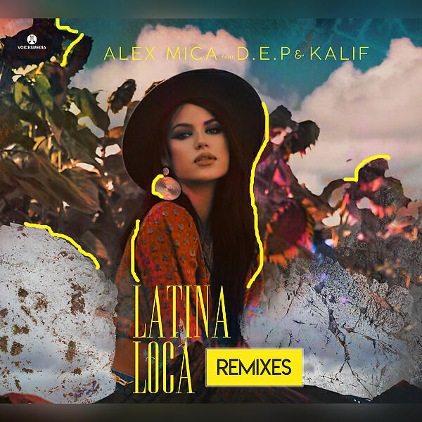 Alex Mica - Latina Loca (feat. D.E.P & Kalif) (Dario Vega Remix)