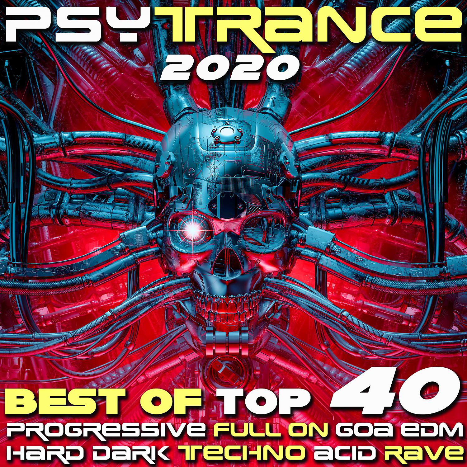 Постер альбома Psy Trance 2020 Best of Top 40 Progressive Fullon Goa EDM Hard Dark Techno Acid Rave