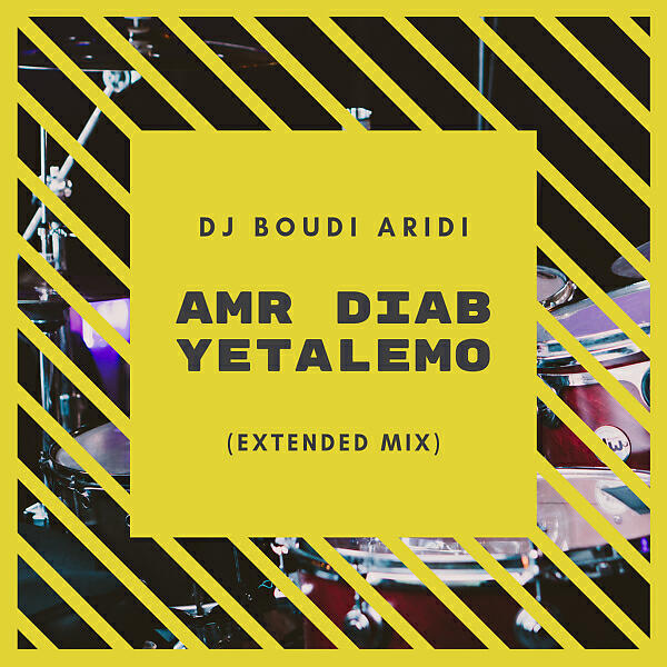Boudi Aridi - Yetalemo - Amr Diab (Extended Mix)