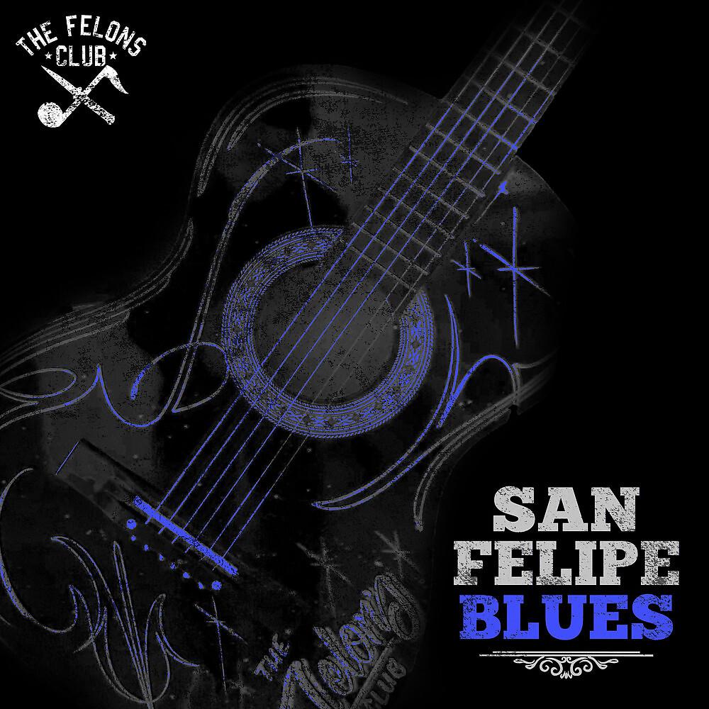 Постер альбома San Felipe Blues
