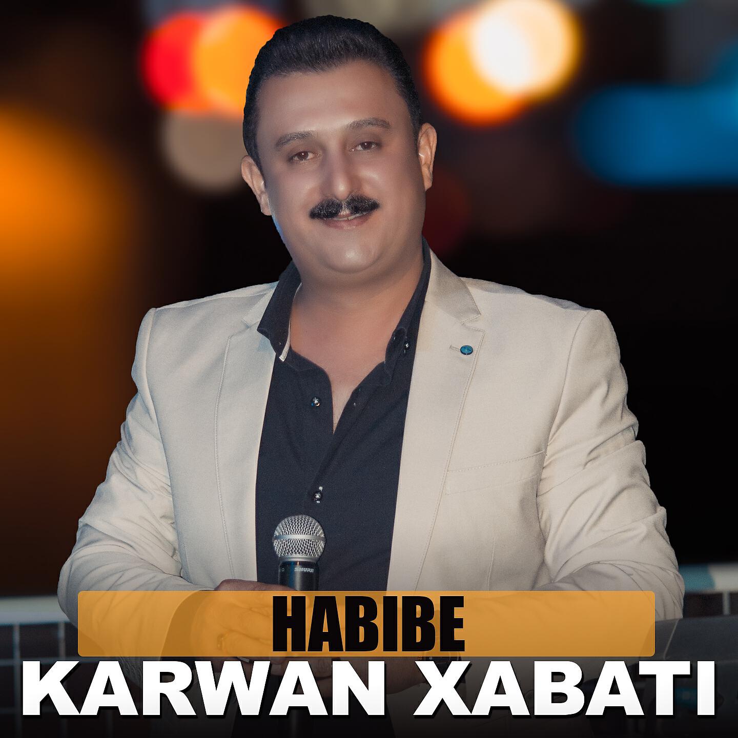 Karwan Xabati - Wak Chon Xor Shaiday Rozha