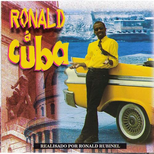 Постер альбома Ronald à Cuba (Realisado por Ronald Rubinel)