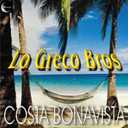 Lo Greco Bros - Costa Bonavista