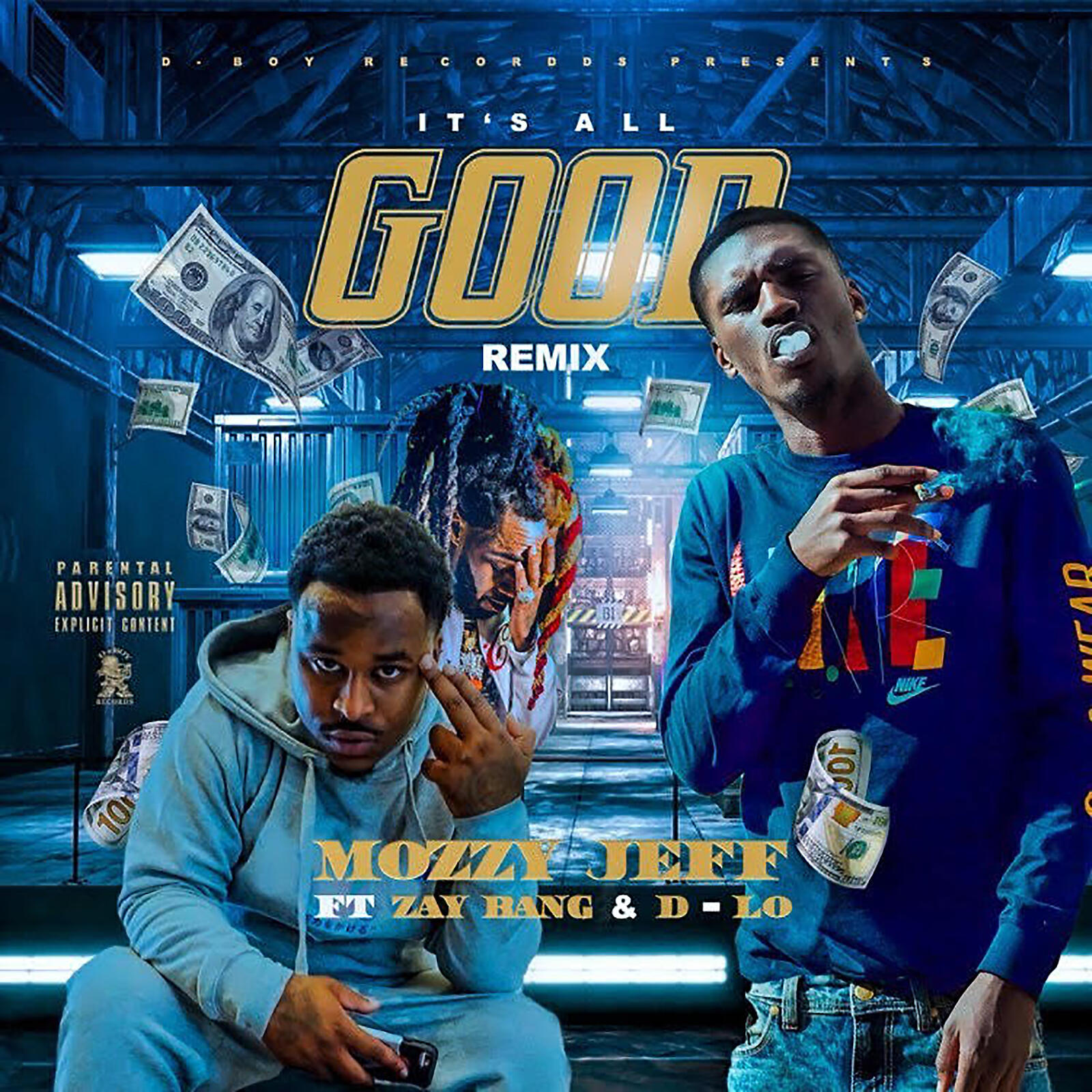Mozzy Jeff - It's All Good (feat. Zay Bang & D-Lo) (Remix)