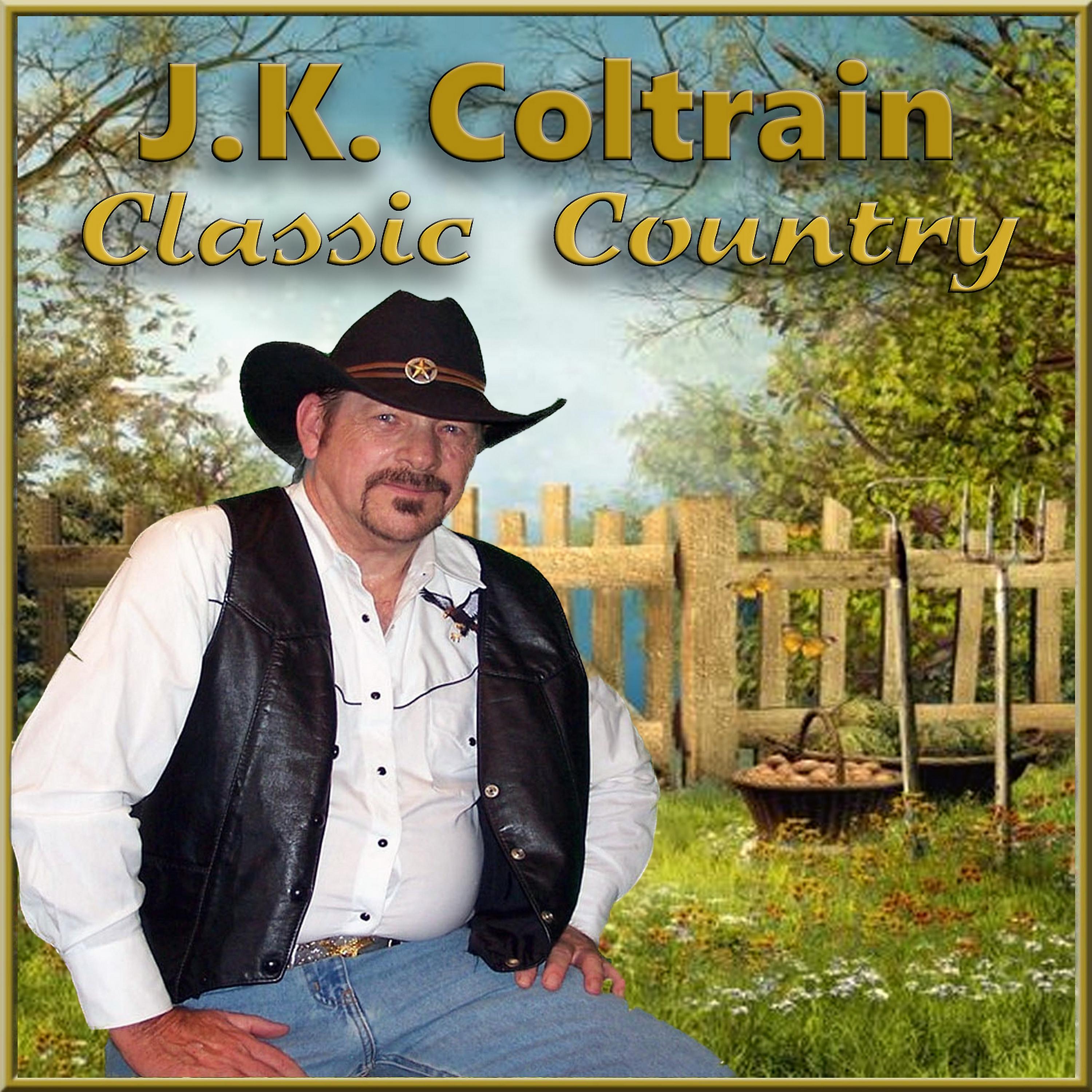 Постер альбома J.K. Coltrain - Classic Country