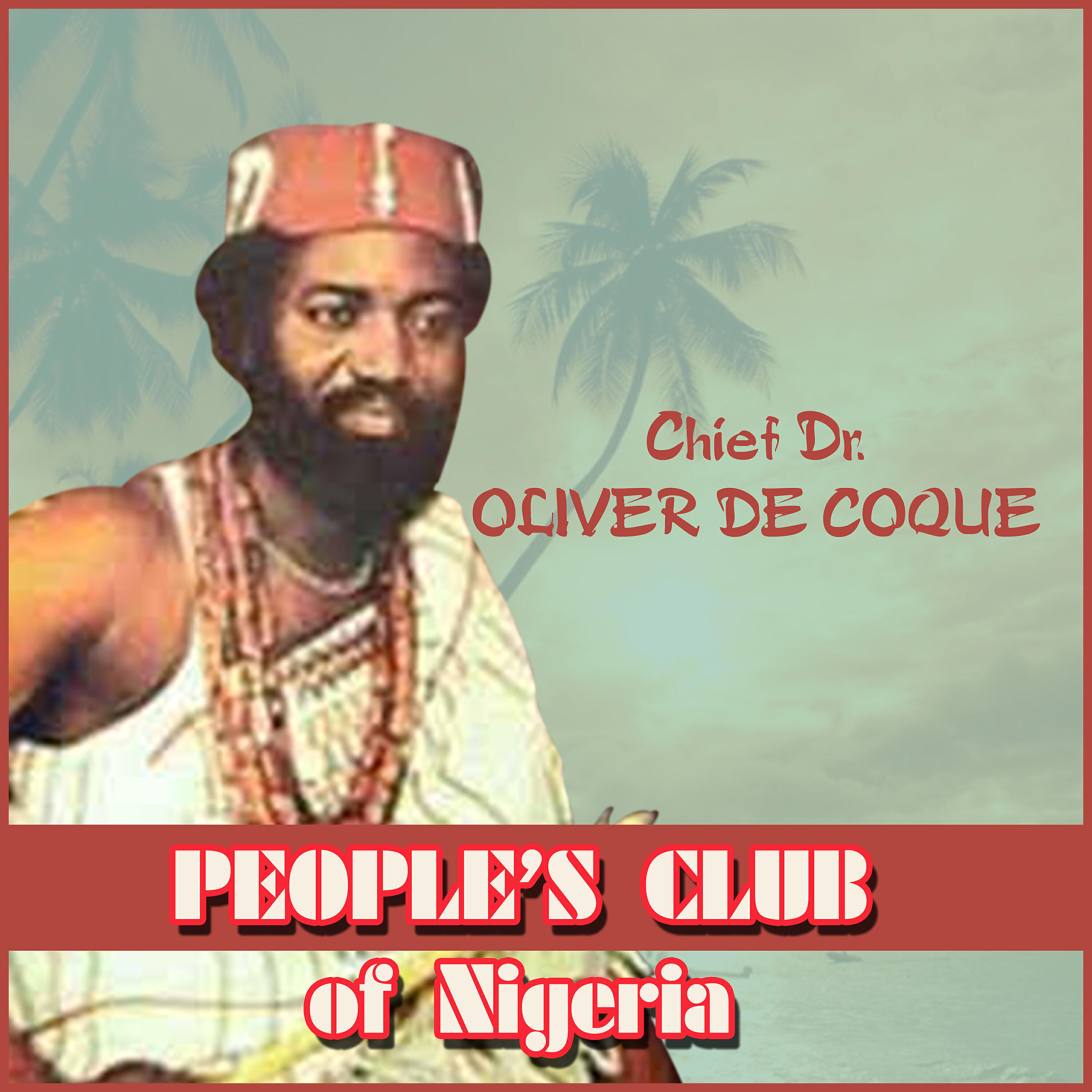 Chief Dr. Oliver De Coque - People's Club of Nigeria