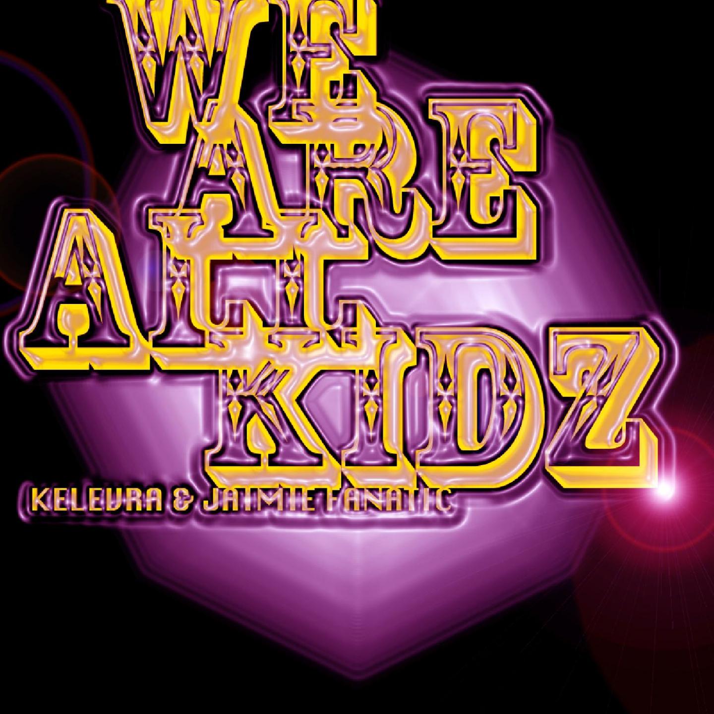 Постер альбома We Are All Kidz featuring Whiskey Pete