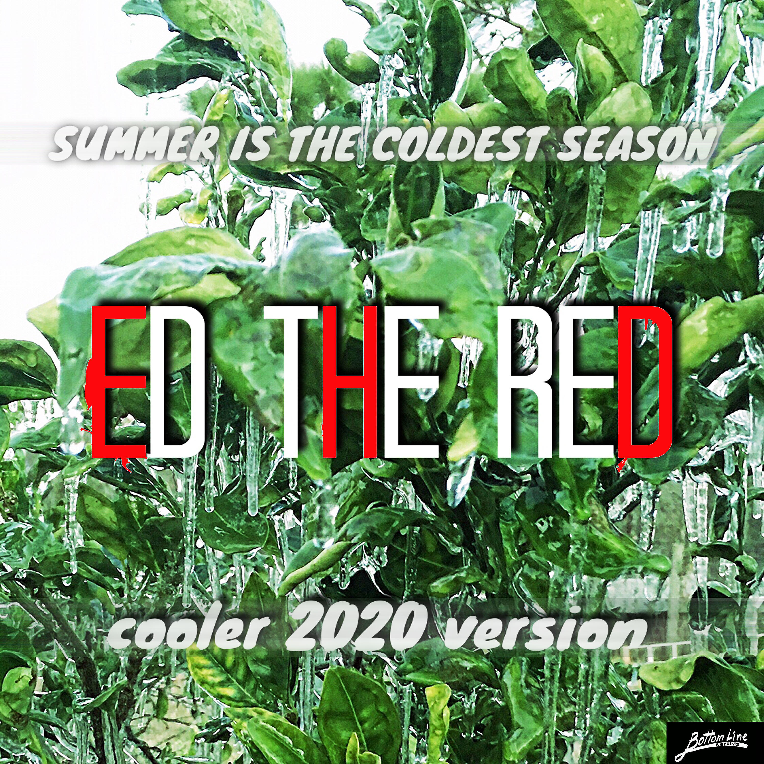Ed The Red - Summer is the Coldest Season (2020 Cool Dub)